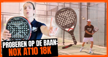 Nieuw Nox AT10 Genius 18K 2023-racket: baantest