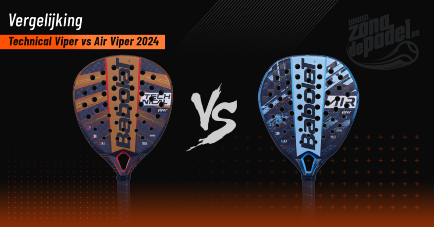 Vergelijking van Babolat Technical Viper vs Air Viper 2024
